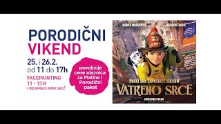 PORODIČNI VIKEND |VATRENO SRCE| |25. i 26.2.|