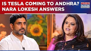 Andhra Pradesh Minister Nara Lokesh Answers If Tesla Will Come To India | Navika Kumar