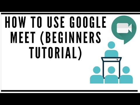 How To Use Google Meet [full Tutorial For Beginners] - YouTube