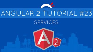 Angular 2 Tutorial #23 - Services