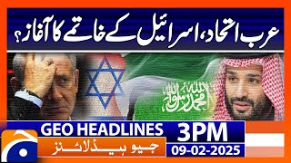 Saudi Arabia rejects Israel PM remarks on displacing Palestinians | Geo News 3PM Headlines | 9 Feb