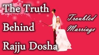 The Truth behind Rajju Dosha (Troubled Marriage)