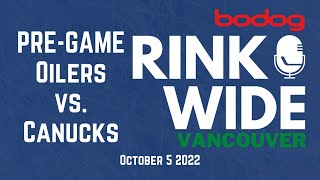 🏒PRE-GAME: Edmonton Oilers vs. Vancouver Canucks (Oct 5 2022)