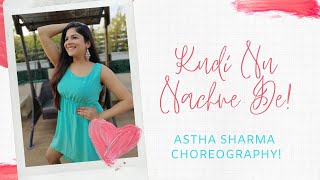 Kudi Nu Nachne De | Angrezi Medium | Astha Sharma Choreography