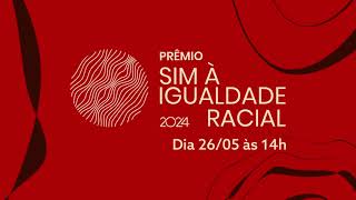 Teaser | Prêmio Sim à Igualdade Racial 2024 | INTELIGÊNCIA ANCESTRAL