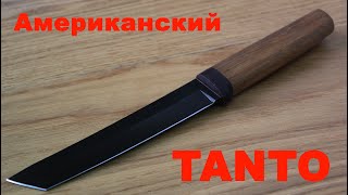 Нож своими руками. Танто из дисковой пилы и разделочной доски