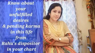 🤔Know of yr unfulfilled desires \u0026 pending karma from Rahu's dispositor | Dispositor in all 12 Houses