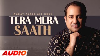 Tera Mera Saath (Full Audio) | Rahat Fateh Ali Khan | Latest Punjabi Songs 2023 | Speed Records