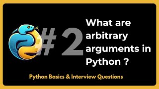 What are arbitrary arguments in python ? || Python basics and Interview Questions