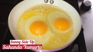 Sahanda Yumurta En İyi Nasıl Yapılır?(Sunny Side Up) - Naciye Kesici - Kahvaltılık Tarifler