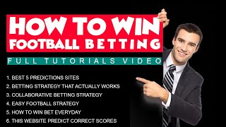 How to win Football Betting [ Full Tutorials Video ]