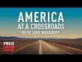 WATCH: America at a Crossroads with Judy Woodruff