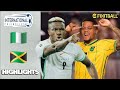 Nigeria vs Jamaica | International Friendly 2026 Unity Cup FINAL | Full Match Highlights