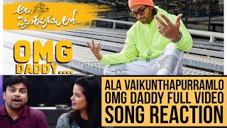 OMG Daddy Full Video Song | Reaction in Hindi | #AlaVaikunthapurramuloo | Allu Arjun | Telugu Song