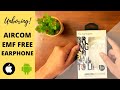 AIRCOM EMF FREE Earphone Unboxing (Worth It or Not?)