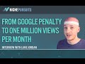 How Luke Jordan Went from a Google Penalty To 1 Million Visitors and $42,000 a Month