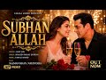 New Song 2026 | New Hindi Song | Subhaan Allah | Salman Khan | Nayantara l Romantic Song | New Song