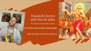 Ekadashi Series: The Glorious Pastimes of Lord Caitanya!