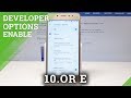 How to Enable Developer Options in 10.OR E - OEM Unlock / USB Debugging