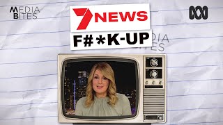 Seven’s news f#*k-up | Media Bites