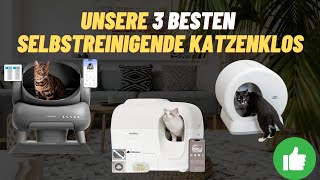 🐈Katzenklo selbstreinigend Vergleich | unsere BESTEN 3 | 2024