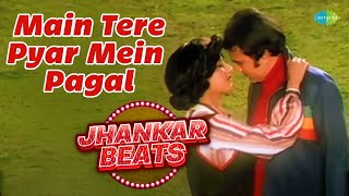 Main Tere Pyar Mein Pagal | Kishore Kumar | Lata Mangeshkar | DJ Harshit Shah,DJ MHD IND