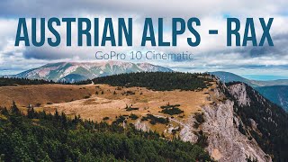 A Cinematic Hike at the Rax Mountain Range - Raxalpe | 4K | GoPro 10 + 11