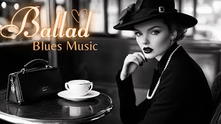 Slow Blues Ballad - Relaxing Guitar and Piano Melodies to Drift Away | Mellow Blues Serenity