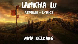 Lamkha Lu [Reprise+Lyrics]-Nima Kelzang | Vibes