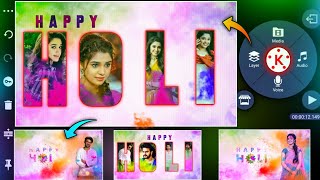 awesome Holi special video editing in Kinemaster Trending video editing Happy Holi status editing