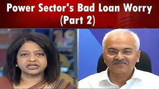 Indianomics Special: Power Sector's Bad Loan Worry (Part 2) | CNBC TV18