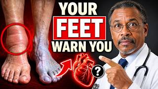 Doctor Warns: 6 Signs on Your FEET That May Reveal Heart Trouble After 60