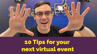10 Tips For Your Next Virtual Event 👍