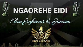 Khun Joykumar \u0026 Jamuna - Ngaorehe Eidi (Manipuri Karaoke | Instrumental | Track)