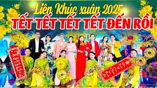 Liên Khúc NHẠC XUÂN 2025 SÔI ĐỘNG Nhiều Ca Sĩ Trẻ - LK Tết Tết Tết Tết Đến Rồi - Mở Thật To Đón Tết