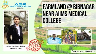 ASR INDIA PROJECTS PRESENTS GREEN COUNTY #3 | FARM PLOTS @ BIBI NAGAR | @AIIMS MEDICAL COLLEGE