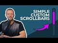 Quickly and Easily Create Custom Scrollbars that Look Awesome