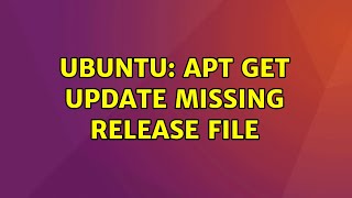 Ubuntu: apt get update missing release file