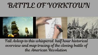 ASMR History | Battle of Yorktown and End of American Revolution #whispered #asmr #asmrhistory #war