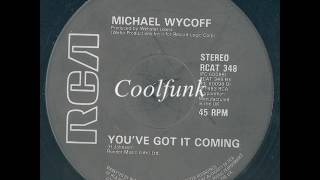 Michael Wycoff - You've Got It Coming (12\