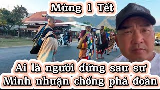 Ai là ngừoi đứng sau sư Minh Nhuận phá hoại đoàn #thichminhtue #Doanvanbau #Lekhagiap