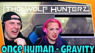 Once Human - Gravity (Official Music Video) THE WOLF HUNTERZ Reactions