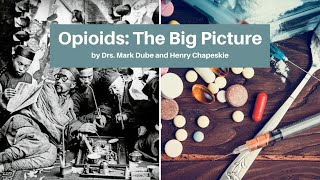 Opioids: The Big Picture