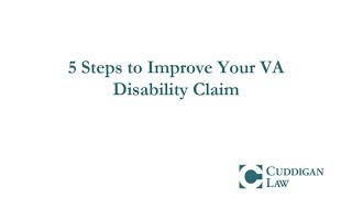 5 Steps to Improve Your VA Disability Claim