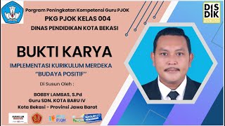 VIDEO BUKTI KARYA PKG PJOK KELAS.004 KOTA BEKASI (IMPLEMENTASI KURIKULUM MERDEKA) ''BUDAYA POSITIF''