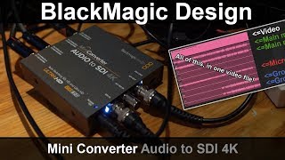 BlackMagic Design Mini Converter Audio to SDI 4K review