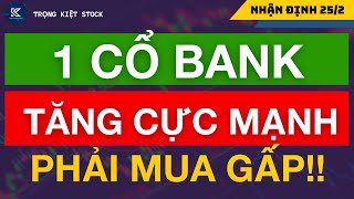 🔴 🔴 1 CỔ PHIẾU NGÂN HÀNG TĂNG CỰC MẠNH PHẢI MUA GẤP NẾU KHÔNG MUỐN LỠ SÓNG