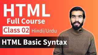 HTML Tutorial: HTML Syntax & Structure | html full course for beginners | Class 02
