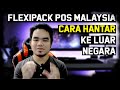 Cara Pos Ke Luar Negara Flexipack Pos Malaysia Tracked Registered