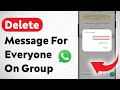 How to Delete A Message For Everyone on WhatsApp Group (Updated)
